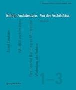 BEFORE ARCHITECTURE ! VOR DER ARCHITEKTUR. CATALOG FOR THE AUSTRIAN PAVILION