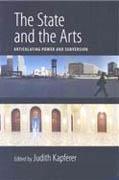 STATE AND THE ARTS, THE. ARTICULATING POWER AND SUBVERSION