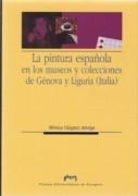 PINTURA ESPAÑOLA EN LOS MUSEOS Y COLECCIONES DE GENOVA Y LIGURIA (ITALIA)