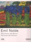 NOLDE: EMIL NOLDE. MEIN GARTEN VOLLER BLUMEN