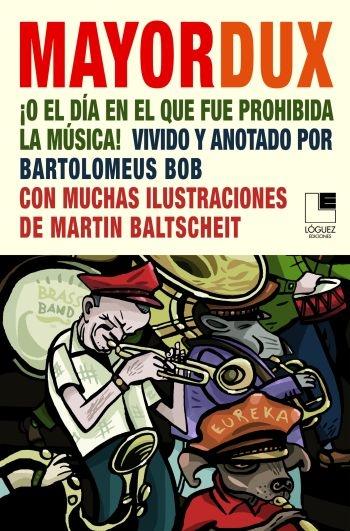 MAYOR DUXO O EL DIA EN QUE FUE PROHIBIDA LA MUSICA "O EL DÍA EN EL QUE FUE PROHIBIDA LA MÚSICA"