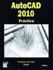 AUTOCAD 2010 PRÁCTICO INCLUYE VERSION 2009.