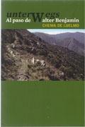 UNTERWEGS  AL PASO DE WALTER BENJAMIN