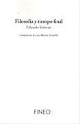 FILOSOFIA Y TIEMPO FINAL. ANTOLOGIA DE ENSAYOS