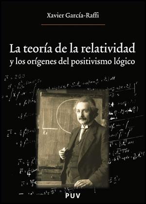 LA TEORÍA DE LA RELATIVIDAD Y LOS ORÍGENES DEL POSITIVISMO LÓGICO.
