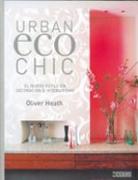 URBAN ECO CHIC.NUEVO ESTILO EN DECORACION E INTERIORISMO