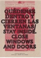 QUEDENSE DENTRO Y CIERREN LAS VENTANAS = STAY INSIDE CLOSE ALL DOORS AND WINDOWS. "LA SOCIEDAD DE CONSUMO Y EL APOCALIPSIS ZOMBI". LA SOCIEDAD DE CONSUMO Y EL APOCALIPSIS ZOMBI