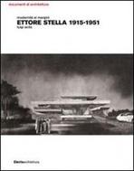 STELLA: ETTORE STELLA. 1915-1951.
