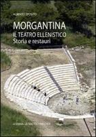 MORGANTINA. IL TEATRO ELLENISTICO. STORIA E RESTAURI.