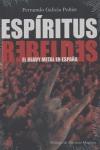 ESPIRITUS REBELDES. EL HEAVY METAL EN ESPAÑA