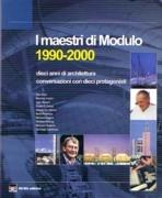 MAESTRI DI MODULO 1990- 2000. ARUP, FOSTER, NOUVEL, GEHRY, SIZA, PÒDRECKA, ROGERS, HERZOG, HOPKINS