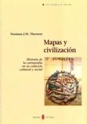 MAPAS Y CIVILIZACION. HISTORIA DE LA CARTOGRAFIA EN SU CONTEXTO CULTURAL SOCIAL.