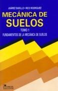 MECANICA DE SUELOS. TOMO 1. FUNDAMENTOS DE LA MECANICA DE SUELOS.