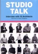 STUDIO TALK. INTERVIEW WITH 15 ARCHITECTS
