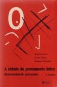 CIDADE DO PENSAMENTO UNICO, A.