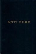 ANTI PURE - ANGELBLOOD, POST, PEINADO, WOLBERS