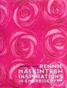 MACKINTOSH: RENE MACKINTOSH INSPIRATIONS IN EMBROIDERY. 