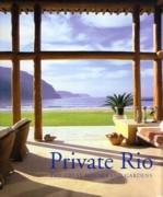 PRIVATE RIO. THE GREAT HOUSES AND GARDENS