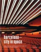BARCELONA- CITY IN SPACE. ARCHITECTURE AND DESIGN FROM THE 50IES TO THE 70IES ( + GUIA DE CIUDAD)