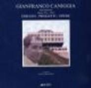 CANIGGIA: GIANFRANCO CANIGGIA ARCHITECTO. ROMA 1933-1987. DISEGNI, PROGETTI, OPERE