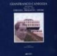 CANIGGIA: GIANFRANCO CANIGGIA ARCHITECTO. ROMA 1933-1987. DISEGNI, PROGETTI, OPERE