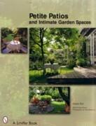 PETITE PATIOS AND INTIMATE GARDEN SPACES. 