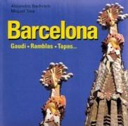 BARCELONA. GAUDI, RAMBLAS, TAPAS.... 