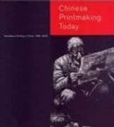 CHINESE PRINTMAKING TODAY. WOODBLOCK PRINTING IN CHINA 1980- 2000