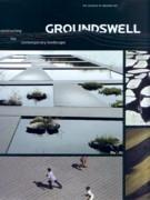 GROUNDSWELL. CONSTRUCTING THE CONTEMPORARY LANDSCAPE