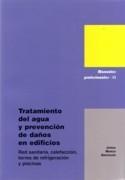 TRATAMIENTO DEL AGUA Y PREVENCION DE DAÑOS EN LOS EDIFICIOS. MANUALES PROFESIONALES - II "RED SANITARIA, CALEFACCION, TORRES DE REFIGERACION Y PISCINAS"