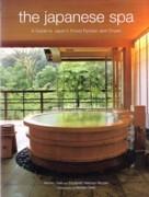 JAPANESE SPA. A GUIDE TO JAPAN'S RYOKAN AND ONSEN