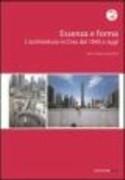 ESSENZA E FORMA. L'ARCHITETTURA IN CINA DAL 1840 AD OGGI