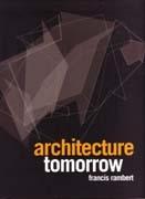 ARCHITECTURE TOMORROW. 