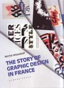 STORY OF GRAPHIC DESIGN IN FRANCE, THE. 