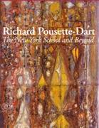 POUSETTE- DART: RICHARD POUSETTE - DART. THE NEW YORK SCHOOL AND BEYOND