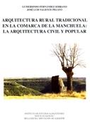ARQUITECTURA RURAL TRADICIONAL EN LA COMARCA DE LA MANCHUELA: LA ARQUITECTURA CIVIL Y POPULAR.