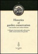 HISTORIES OF GARDEN CONSERVATION. CASE STUDIES AND CRITICAL DEBATES. 