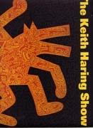 HARING: THE KEITH HARING SHOW