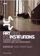 ART AND ITS INSTITUTIONS. CURRENT CONFLICTS, CRITIQUE AND COLLABORATIONS