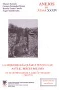 ARQUEOLOGIA CLASICA PENINSULAR ANTE EL TERCER MILENIO, LA. EN EL CENTENARIO DE A. GARCIA Y BELLIDO (1903