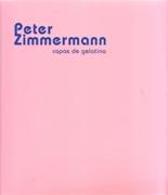 ZIMMERMAN: PETER ZIMMERMAN, CAPAS DE GELATINA