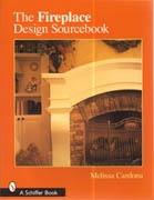 FIREPLACE DESIGN SOURCEBOOK, THE