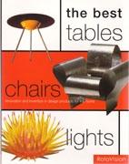 BEST TABLES, CHAIRS, LIGHTS THE. "INNOVATION AND INVENTION IN DESIGN PRODUCTS FOR HOME". INNOVATION AND INVENTION IN DESIGN PRODUCTS FOR HOME
