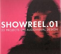 SHOWREEL.01. 53 PROJECTS ON AUDIOVISUAL DESIGN (+CD). 
