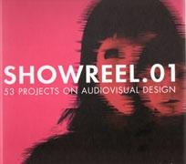 SHOWREEL.01. 53 PROJECTS ON AUDIOVISUAL DESIGN (+CD)