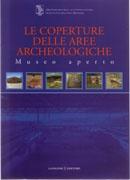 COPERTURE DELLE AREE ARCHEOLOGICHE, LE. MUSEO APERTO