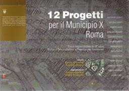 12 PROGETTI PER IL MUNICIPIO X ROMA