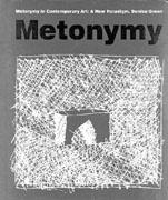 METONYMY. METONYMY IN CONTEMPORARY ART: A NEW PARADIGM