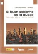 BUEN GOBIERNO DE LA CIUDAD, EL. ESTRATEGIAS URBANAS Y POLITICA RELACIONAL. 