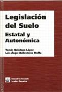 LEGISLACION DEL SUELO. ESTATAL Y AUTONOMICA. 